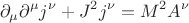 $$ \partial_\mu \partial^\mu j^\nu +J^2 j^\nu=M^2 A^\nu $$