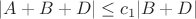 $|A+B+D|\leq c_1 |B+D|$