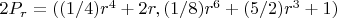 $2P_r=((1/4)r^4+2r, (1/8)r^6+(5/2)r^3+1)$