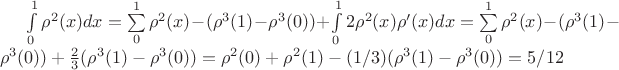 $\int\limits_{0}^{1} \rho^2(x)dx=\sum\limits_{0}^{1} \rho^2(x) - (\rho^3(1)-\rho^3(0))+\int\limits_{0}^{1}2\rho^2(x)\rho'(x)dx= \sum\limits_{0}^{1} \rho^2(x) - (\rho^3(1)-\rho^3(0)) + \frac{2}{3}(\rho^3(1)-\rho^3(0)) = \rho^2(0)+\rho^2(1)-(1/3)(\rho^3(1)-\rho^3(0))=5/12$