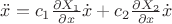 $\ddot x=c_1\frac{\partial X_1}{\partial x}\dot x+c_2\frac{\partial X_2}{\partial x}\dot x$
