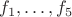 $f_1,\ldots,f_5$