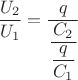 $\dfrac{U_2}{U_1}=\dfrac{q}{\dfrac{C_2}{\dfrac{q}{C_1}}}$