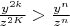 $\frac{y^{2k}}{z^{2K}}>\frac{y^n}{z^n}$