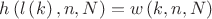 $h\left( {l\left( k \right),n,N} \right) = w\left( {k,n,N} \right)$
