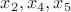 $x_{2}, x_{4}, x_{5}$