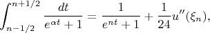 $$\int_{n-1/2}^{n+1/2}{dt\over e^{\alpha t}+1}={1\over e^{nt}+1}+{1\over24}u''(\xi_n}),$$