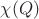 $\chi(Q)$