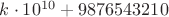 $k\cdot10^{10}+9876543210$