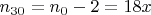 $n_{30}=n_0-2=18x$