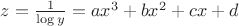 $z=\frac 1 {\log y}=ax^3+bx^2+cx+d$