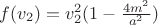 $f(v_2)=v_2^2(1-\frac{4m^2}{a^2})$