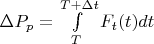 $\Delta P_p = \int\limits_{T}^{T+\Delta t} F_t(t) dt$