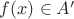 $f(x) \in A'$