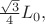 $\tfrac{\sqrt{3}}{4}L_0,$