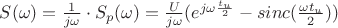 $S(\omega)=\frac{1}{j\omega}\cdot S_{p}(\omega)=\frac{U}{j\omega}(e^{j\omega\frac{t_u}{2}}-sinc(\frac{\omega t_u}{2}))$ $S(\omega)=\frac{1}{j\omega}\cdot S_{p}(\omega)=\frac{U}{j\omega}(e^{j\omega\frac{t_u}{2}}-sinc(\frac{\omega t_u}{2}))$