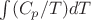 $\int (C_p/T) dT$
