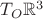 $T_O\mathbb{R}^3$