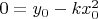 $0=y_0-kx_0^2$