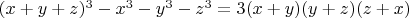 $(x+y+z)^3-x^3-y^3-z^3=3(x+y)(y+z)(z+x)$