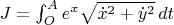 $J=\int_{O}^A e^x\sqrt{\dot x^2+\dot y^2}\, dt$