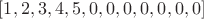 $[1,2,3,4,5,0,0,0,0,0,0,0]$