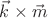 $\vec k\times\vec m$