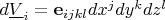 $d\underline{V}_i = \mathbf{e}_{ijkl} dx^j dy^k dz^l$