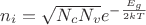 $n_i=\sqrt {N_cN_v}e^{-\frac {E_g}{2kT}}$ $n_i=\sqrt {N_cN_v}e^{-\frac {E_g}{2kT}}$