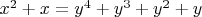 ${x^2} + x = {y^4} + {y^3} + {y^2} + y$