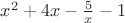 $x^2 +4x -\frac{5}{x}-1$