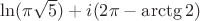 $\ln(\pi\sqrt5)+i(2\pi-\arctg2)$