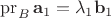 $\operatorname{pr}_B\mathbf a_1=\lambda_1 \mathbf b_1$
