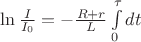 $\[ \ln \frac{I} {{I_0 }} = - \frac{{R + r}} {L}\int\limits_0^\tau {dt} \]$
