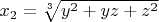 $x_2=\sqrt [3] {y^2+yz+z^2}$