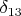 $\delta_{13}$