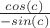 $\frac{cos(c)}{-sin(c)}$