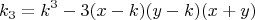 \[
k_3  = k^3  - 3(x - k)(y - k)(x + y)
\]
