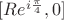 $[Re^{i\frac{\pi}{4}}, 0]$