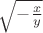 $\sqrt {-\frac x y}$