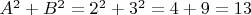 $A^2+B^2=2^2+3^2=4+9=13$