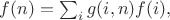 $f(n)=\sum_i g(i,n)f(i),$