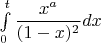$\int\limits_0^t\dfrac{x^a}{(1-x)^2}dx$