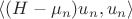 $\langle (H-\mu_n)u_n,u_n\rangle$