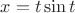 $x = t\sin t$