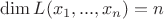 $\dim L(x_1, ..., x_n)=n$