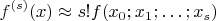 $$f^{(s)}(x) \approx s! f(x_0; x_1; \dots; x_s)$$