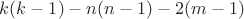 $k(k-1) - n(n-1) - 2(m-1)$