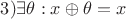 $3) \exists \theta: x \oplus \theta = x $