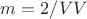 $m=2Е/VV$